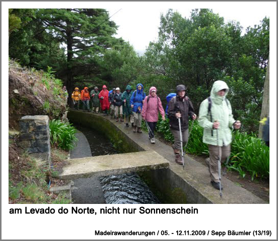 am Levado do Norte, nicht nur Sonnenschein