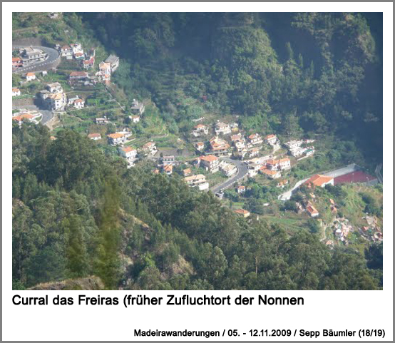 Curral das Freiras (früher Zufluchtort der Nonnen)