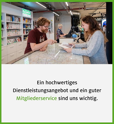 Ein hochwertiges Dienstleistungsangebot und ein guter Mitgliederservice sind uns wichtig.