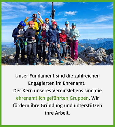 Unser Fundament sind die zahlreichen Engagierten im Ehrenamt.  Der Kern unseres Vereinslebens sind die ehrenamtlich geführten Gruppen. Wir fördern ihre Gründung und unterstützen ihre Arbeit.