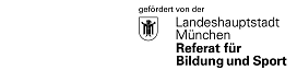 Schild mit Logo mit weißem Hintergrund und schwarzer Schrift. Rechts oben ist ein Wappen mit dem Münchner Kindl. Oben steht in etwas kleineren Buchstaben "gefördert von der " und  darunter rechts versetzt steht "Landeshauptstadt München" und darunter etwas dicker geschrieben " Referat für Bildung und Sport". Das Logo ist nur schwarz-weiß.