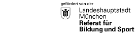 Schild mit Logo mit weißem Hintergrund und schwarzer Schrift. Rechts oben ist ein Wappen mit dem Münchner Kindl. Oben steht in etwas kleineren Buchstaben "gefördert von der " und  darunter rechts versetzt steht "Landeshauptstadt München" und darunter etwas dicker geschrieben " Referat für Bildung und Sport". Das Logo ist nur schwarz-weiß.